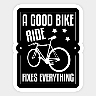 A Good Bike Ride Fixes Sticker